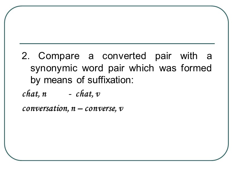 2. Compare a converted pair with a synonymic word pair which was formed by